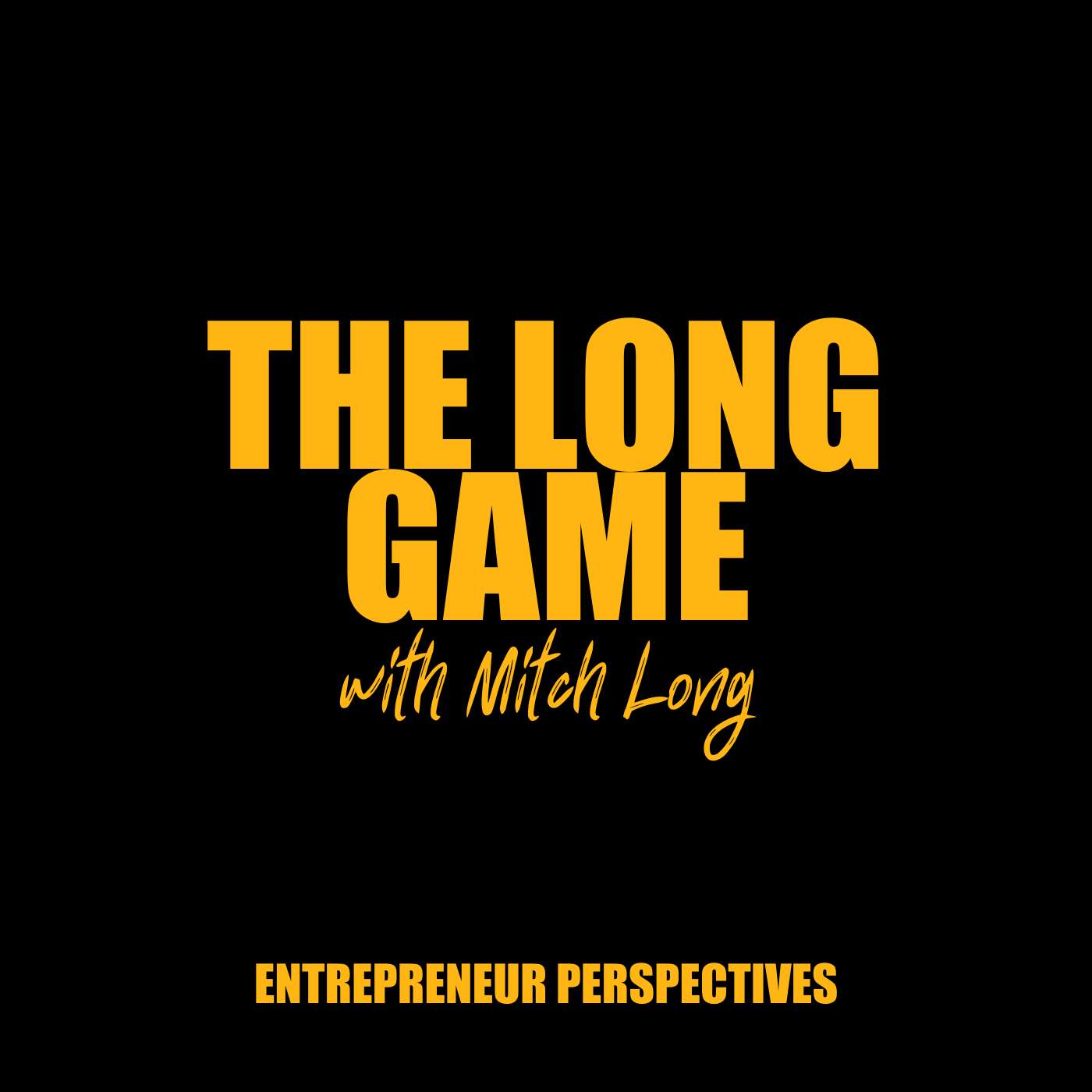 The Long Game with Mitch Long podcast cover art